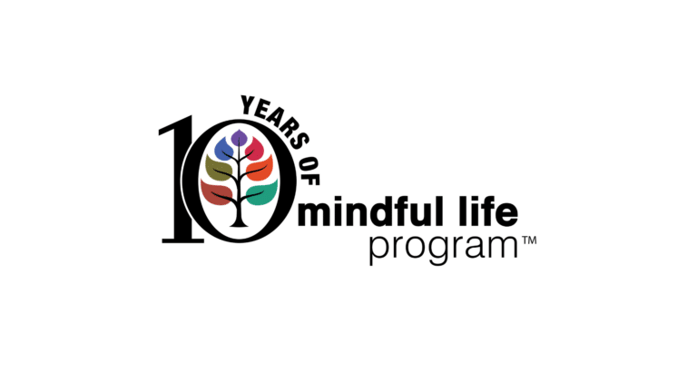 10th Anniversary of the Mindful Life Program – Special Event!